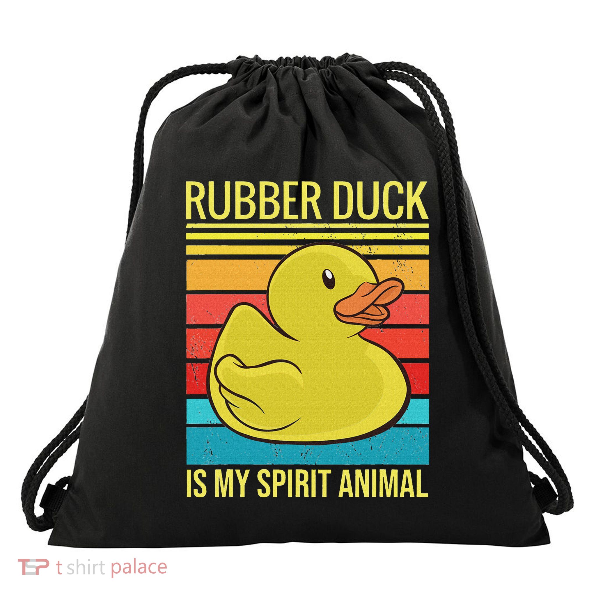 Rubber Duck Is My Spirit Animal I Duck Lover Drawstring Bag
