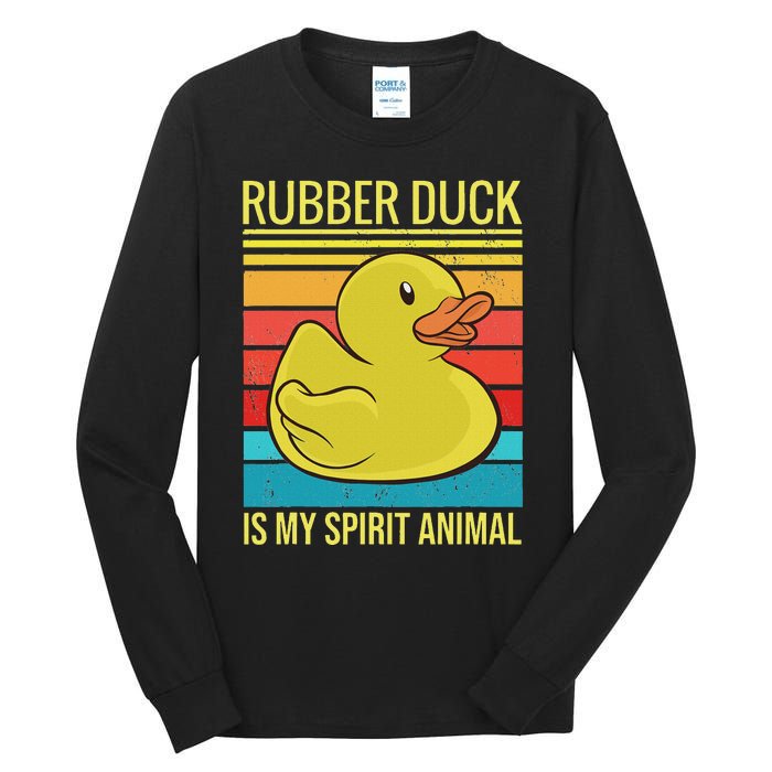 Rubber Duck Is My Spirit Animal I Duck Lover Tall Long Sleeve T-Shirt