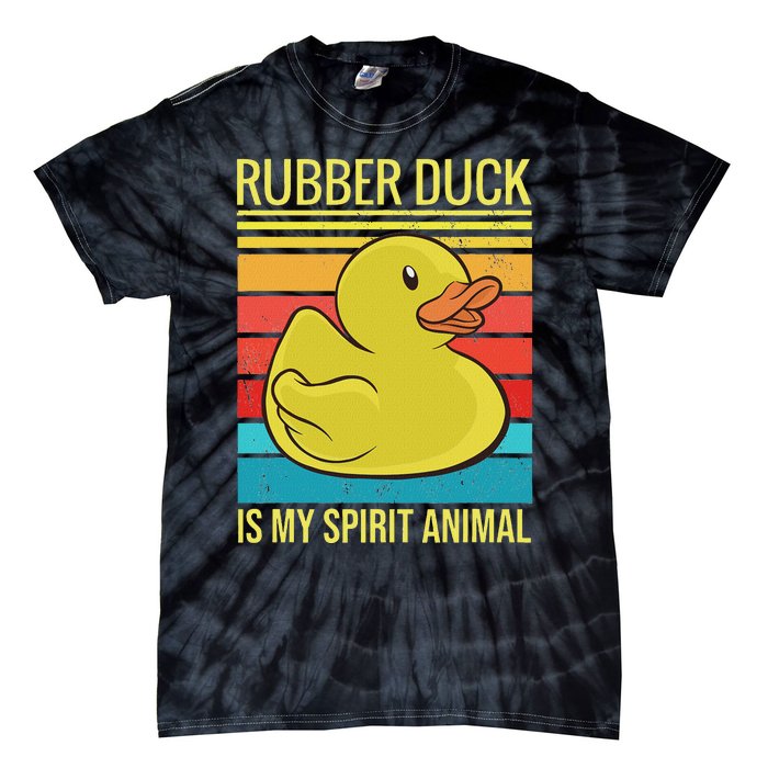 Rubber Duck Is My Spirit Animal I Duck Lover Tie-Dye T-Shirt