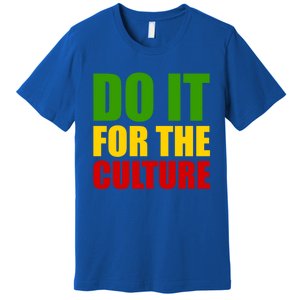 Rasta Do It For The Culture Jamaican Rastafarian Gift Premium T-Shirt