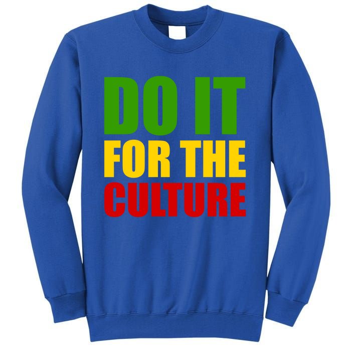 Rasta Do It For The Culture Jamaican Rastafarian Gift Tall Sweatshirt