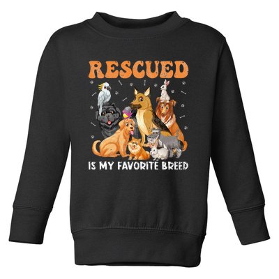 Rescued Dog Is My Favorite Breed Animals Rescue Dogs Lover Toddler Sweatshirt