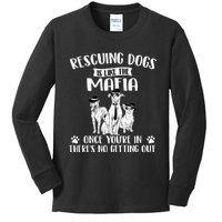 Rescuing Dogs Is Like The Mafia Dog Rescue Dog Adoption Kids Long Sleeve Shirt