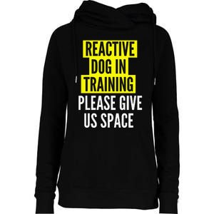 Reactive Dog In Training BOTH SIDES & Nervous Dog Owners Womens Funnel Neck Pullover Hood