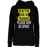 Reactive Dog In Training BOTH SIDES & Nervous Dog Owners Womens Funnel Neck Pullover Hood