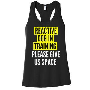 Reactive Dog In Training BOTH SIDES & Nervous Dog Owners Women's Racerback Tank