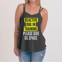 Reactive Dog In Training BOTH SIDES & Nervous Dog Owners Women's Strappy Tank