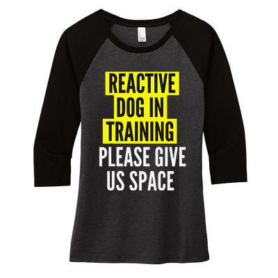 Reactive Dog In Training BOTH SIDES & Nervous Dog Owners Women's Tri-Blend 3/4-Sleeve Raglan Shirt