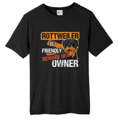 Rottweiler Dog is Friendly Beware of DogOwner Dogs Gift Tall Fusion ChromaSoft Performance T-Shirt