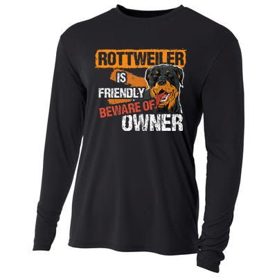 Rottweiler Dog is Friendly Beware of DogOwner Dogs Gift Cooling Performance Long Sleeve Crew