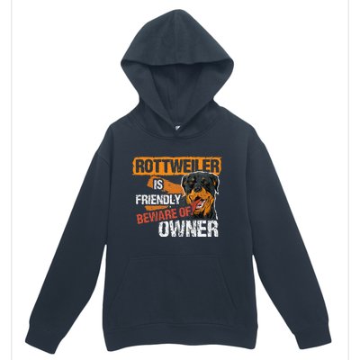 Rottweiler Dog is Friendly Beware of DogOwner Dogs Gift Urban Pullover Hoodie