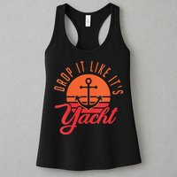 Retro Drop It Likes Its Yacht Funny Sailing Womens Tank Top