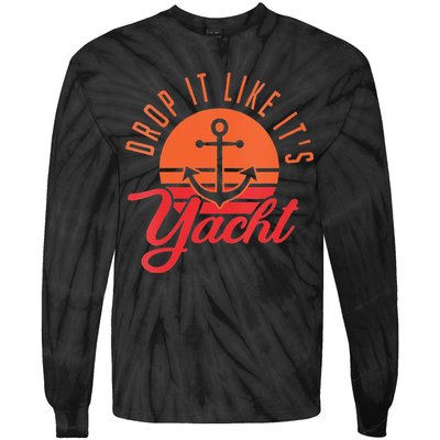 Retro Drop It Likes Its Yacht Funny Sailing Tie-Dye Long Sleeve Shirt