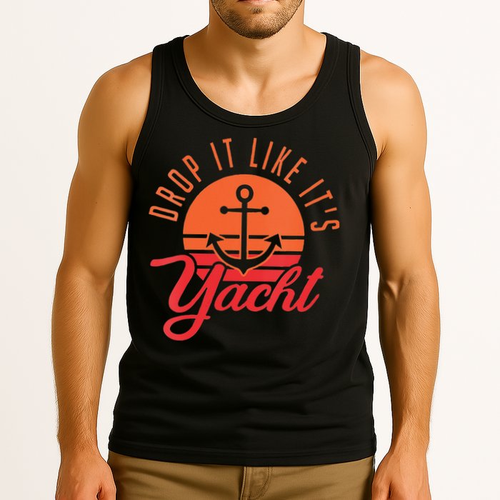 Retro Drop It Likes Its Yacht Funny Sailing Tank Top