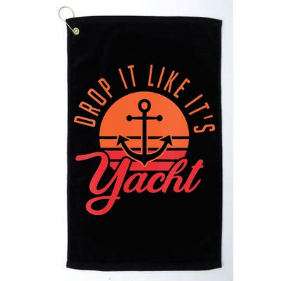 Retro Drop It Likes Its Yacht Funny Sailing Golf Towel