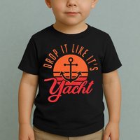 Retro Drop It Likes Its Yacht Funny Sailing Toddler T-Shirt