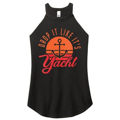 Retro Drop It Likes Its Yacht Funny Sailing Women's Perfect Tri Rocker Tank