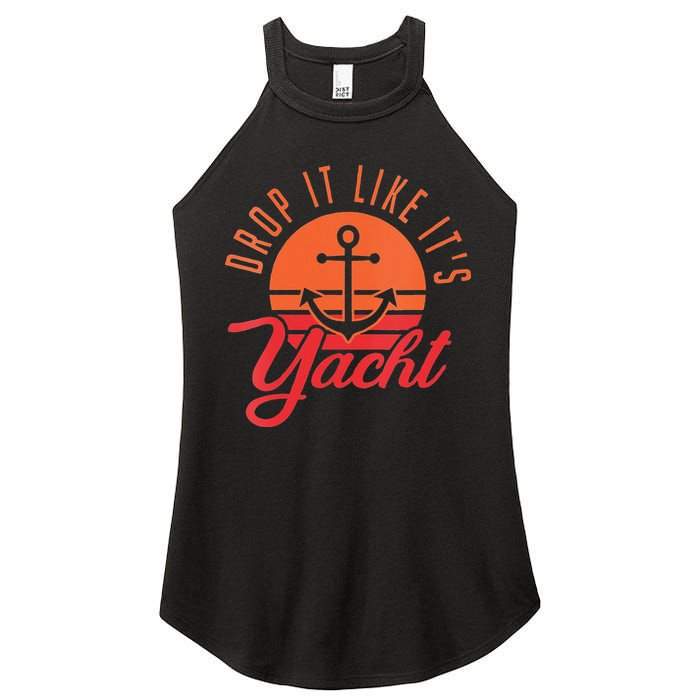 Retro Drop It Likes Its Yacht Funny Sailing Women's Perfect Tri Rocker Tank