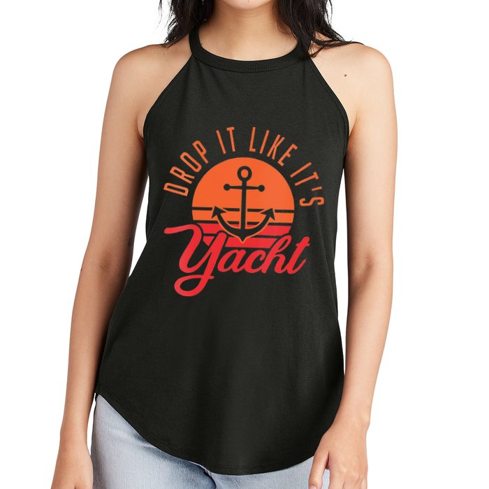 Retro Drop It Likes Its Yacht Funny Sailing Women's Perfect Tri Rocker Tank