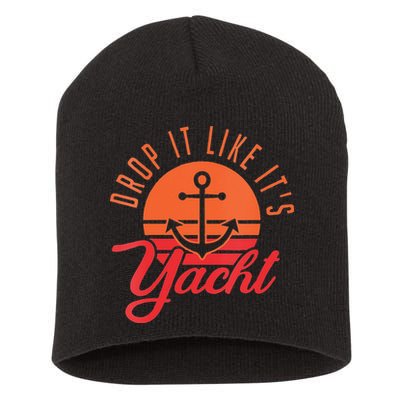 Retro Drop It Likes Its Yacht Funny Sailing Short Acrylic Beanie