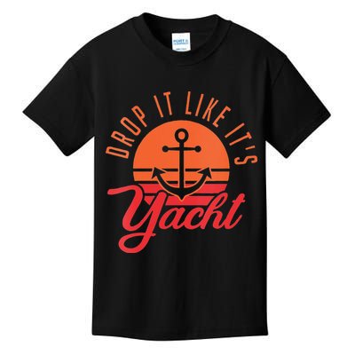 Retro Drop It Likes Its Yacht Funny Sailing Kids T-Shirt
