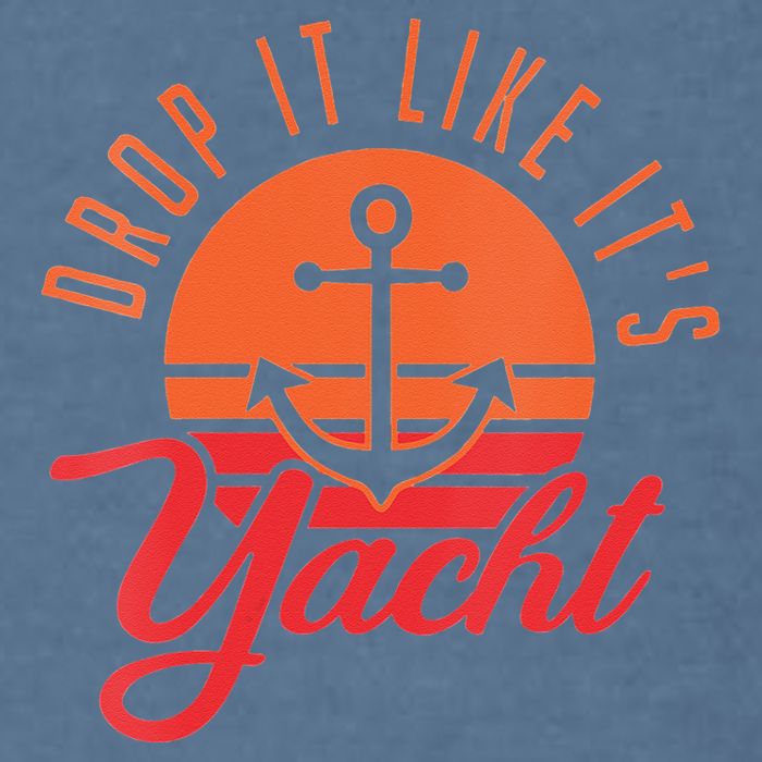 Retro Drop It Likes Its Yacht Funny Sailing Garment-Dyed Sweatshirt