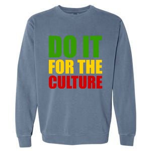 Rasta Do It For The Culture Jamaican Rastafarian Gift Garment-Dyed Sweatshirt