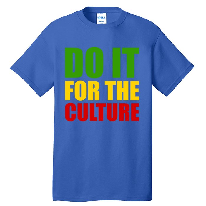 Rasta Do It For The Culture Jamaican Rastafarian Gift Tall T-Shirt