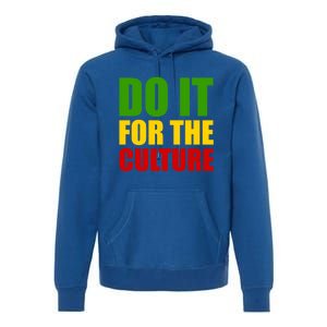 Rasta Do It For The Culture Jamaican Rastafarian Gift Premium Hoodie