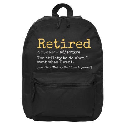 Retiremement Definition: I Do What I Want When I Want Not My Problem Anymore 16 in Basic Backpack