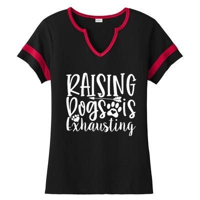 Raising Dogs Is Exhausting Ladies Halftime Notch Neck Tee