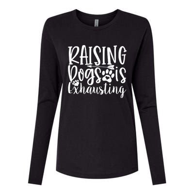 Raising Dogs Is Exhausting Womens Cotton Relaxed Long Sleeve T-Shirt