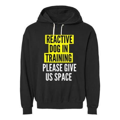 Reactive Dog In Training & Nervous Dog Owners BOTH SIDES Garment-Dyed Fleece Hoodie