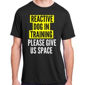 Reactive Dog In Training & Nervous Dog Owners BOTH SIDES Adult ChromaSoft Performance T-Shirt