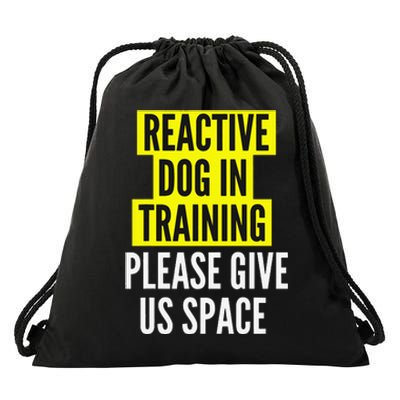 Reactive Dog In Training & Nervous Dog Owners BOTH SIDES Drawstring Bag