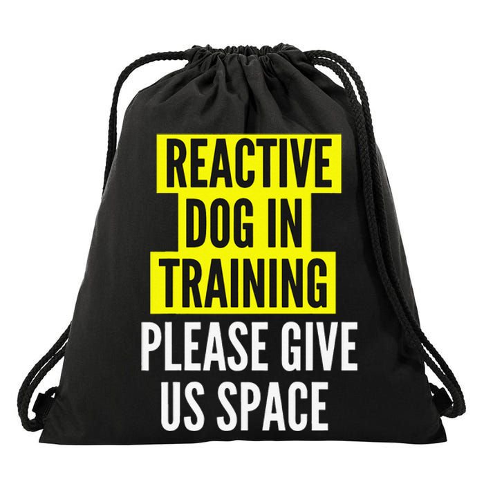 Reactive Dog In Training & Nervous Dog Owners BOTH SIDES Drawstring Bag