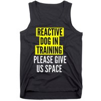 Reactive Dog In Training & Nervous Dog Owners BOTH SIDES Tank Top