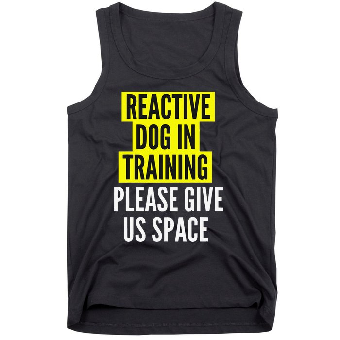 Reactive Dog In Training & Nervous Dog Owners BOTH SIDES Tank Top