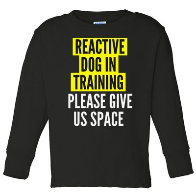 Reactive Dog In Training & Nervous Dog Owners BOTH SIDES Toddler Long Sleeve Shirt