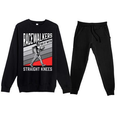 Racewalkers Do It With Straight Knees Meaningful Gift National Walking Day Meani Premium Crewneck Sweatsuit Set