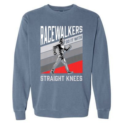 Racewalkers Do It With Straight Knees Meaningful Gift National Walking Day Meani Garment-Dyed Sweatshirt