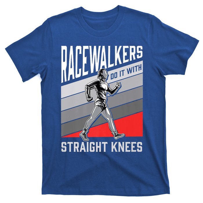 Racewalkers Do It With Straight Knees Meaningful Gift National Walking Day Meani T-Shirt