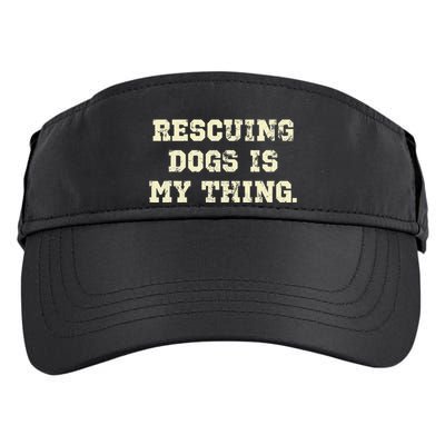Rescuing Dogs Is My Thing Dog Lover Adult Drive Performance Visor