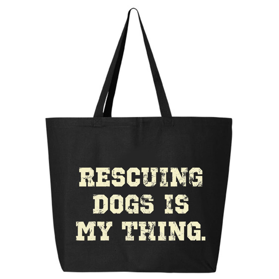 Rescuing Dogs Is My Thing Dog Lover 25L Jumbo Tote