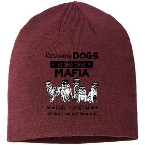 Rescuing Dogs Is Like The Mafia Dog Rescue Dog Lover Sustainable Beanie