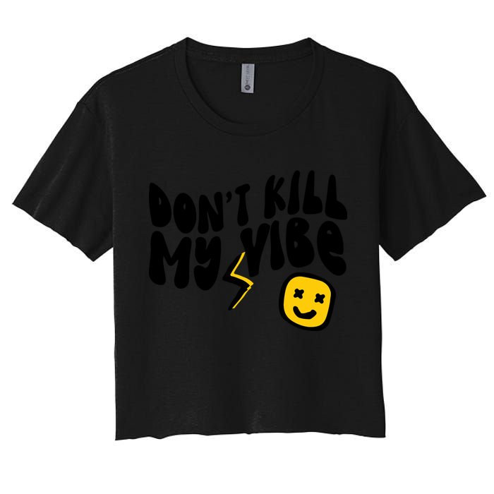 Retro Dont Kill My Vibe Hippie Gift Crop Top