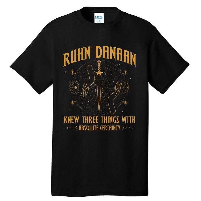 Ruhn Danaan Knew Three Things With Absolute Tall T-Shirt