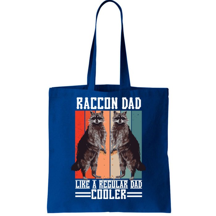 Raccon Dad Like A Regular Dad Cooler Great Gift Tote Bag