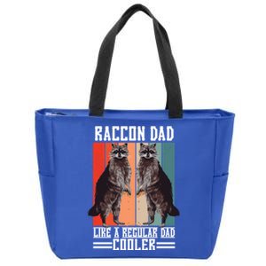 Raccon Dad Like A Regular Dad Cooler Great Gift Zip Tote Bag