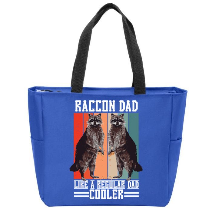 Raccon Dad Like A Regular Dad Cooler Great Gift Zip Tote Bag